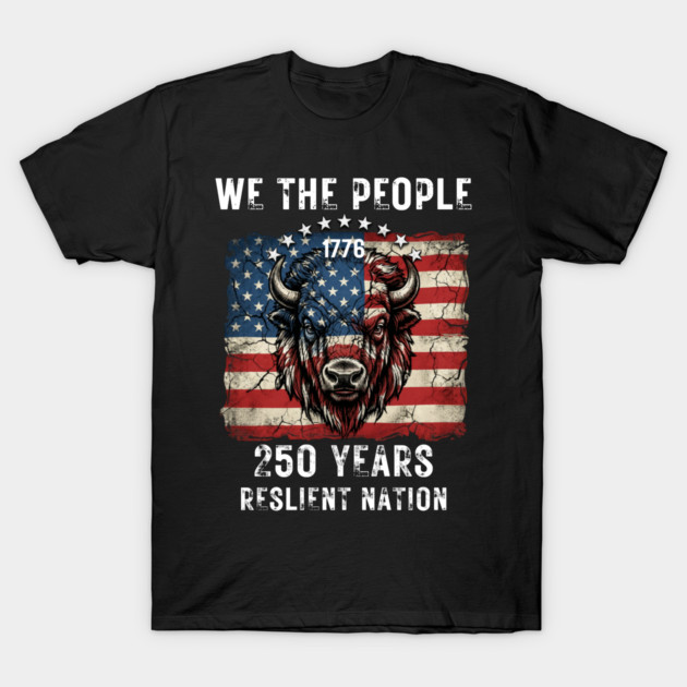 We The People 250th Anniversary design mockup: Commemorate the American Semi-Quincentennial with this bold, distressed American Buffalo design